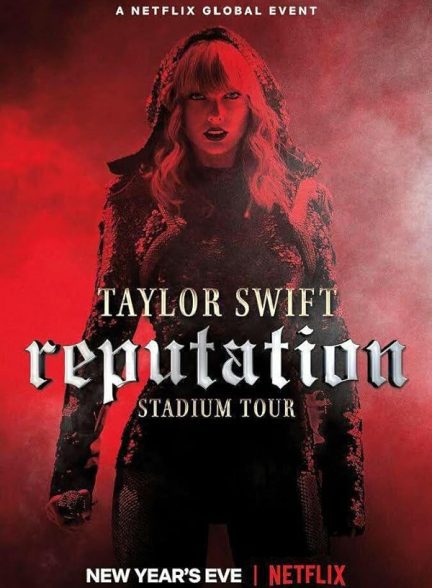 دانلود فیلم Taylor Swift: Reputation Stadium Tour