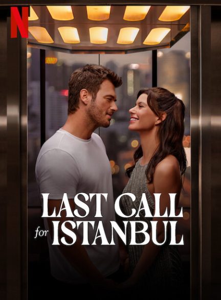 دانلود فیلم Last Call for Istanbul