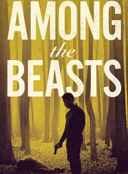 دانلود فیلم Among the Beasts