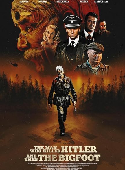 دانلود فیلم The Man Who Killed Hitler and Then the Bigfoot