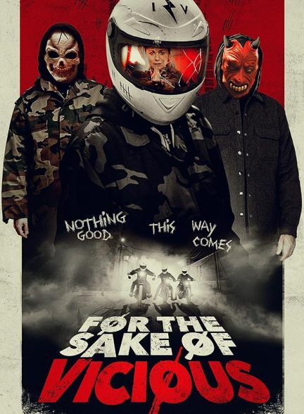 دانلود فیلم For the Sake of Vicious