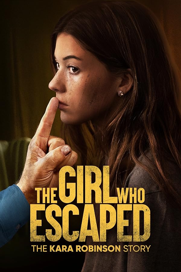 دانلود فیلم The Girl Who Escaped: The Kara Robinson Story