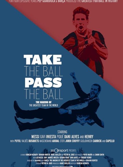 دانلود فیلم Take the Ball Pass the Ball: The Making of the Greatest Team in the World