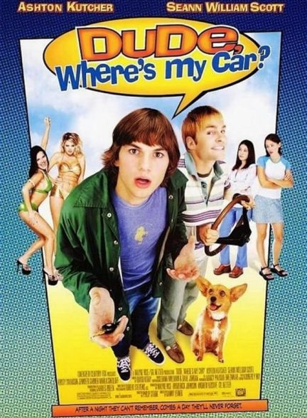 دانلود فیلم Dude, Where’s My Car?