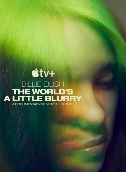 دانلود فیلم Billie Eilish: The World’s a Little Blurry