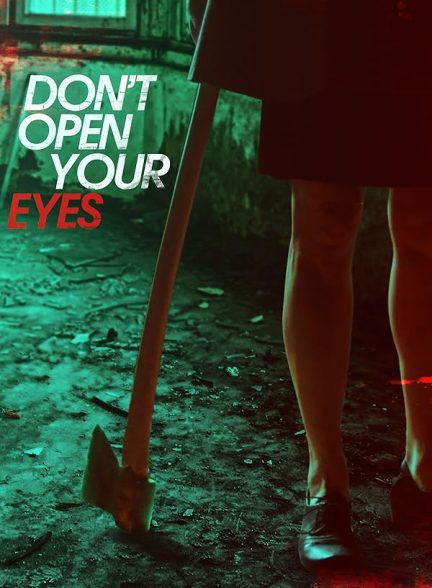 دانلود فیلم Don’t Open Your Eyes