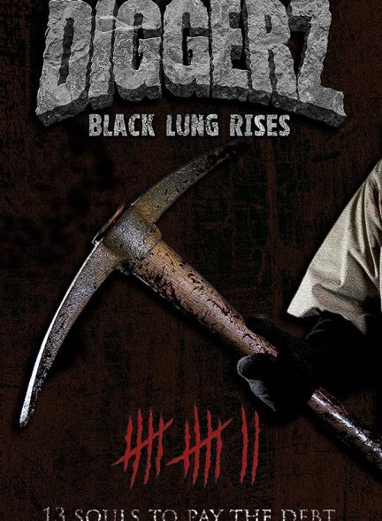 دانلود فیلم Diggerz: Black Lung Rises