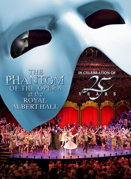 دانلود فیلم The Phantom of the Opera at the Royal Albert Hall